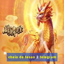 cheio de tesao 2 telegram